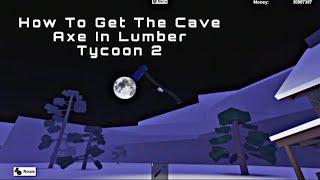 How to Get Cave Axe Quick And Easy In Lumber Tycoon 2 Roblox 2023