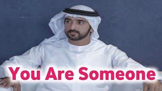 New Fazza | You Are Someone | Sheik Hamdan Poetry | Crown Prince of Dubai Prince Fazza Poem 2024