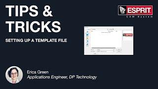 ESPRIT® Tips & Tricks: Setting Up a Template File