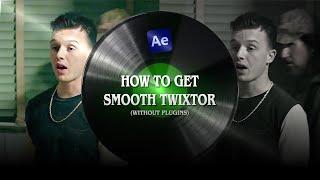 how to get smooth twixtor (no plugins) | after effects