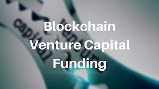 Blockchain Venture Capital Funding