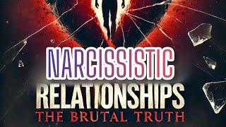 Narcissistic Relationships: The Brutal Truth About Their Toxic Cycle