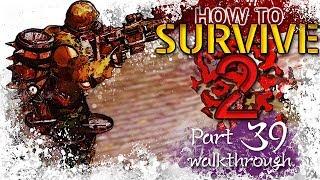 How to Survive 2 Walkthrough | Part 39 상속자