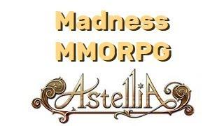 Madness MMORPG - Astellia CBT 1: NA Server