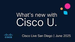 AI, Automation, Certification Updates, and Cisco Live | What's new with Cisco U. | June 2025