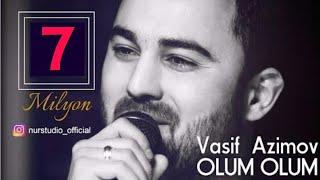 Vasif Azimov - Olum Olum | Azeri Music [OFFICIAL]