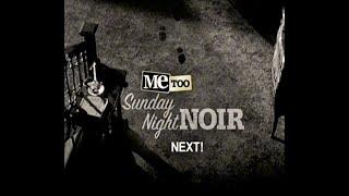 Me-Too TV promo for Sunday Night Noir and features Thriller, Outer Limits, Hitchcock, Twilight zone.