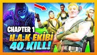 EN İYİ CHAPTER 1 EKİBİ H.A.K ! FULL RUSH 40 KİLLL (FORTNITE BATTLE ROYALE)