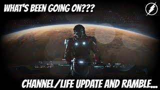 Channel and Life Update/Ramble - What's Been Going On??