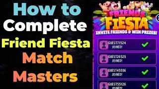 Match Masters || Friends Fiesta tricks and tips || Match Masters game || friend fiesta complete