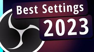 Die besten OBS Settings für 2023