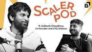 SCALER POD 04 ft. Subhash Choudhary, CTO Dukaan | Building E-Commerce Cloud Infra for Millions