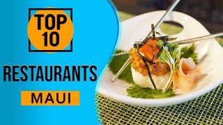 Top 10 Best Restaurants in Maui, Hawaii