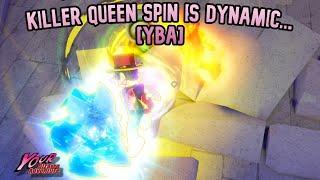 [YBA] Killer Queen Spin is DYNAMIC...