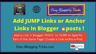 How to Add/Create JUMP LINK or ANCHOR Link in Blogger Posts to JUMP to Specific Part within a Post?