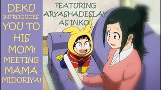 Deku Introduces You To His Mom! (feat.@AryashadeslayVA) (Part #40) | MY HERO ACADEMIA ASMR ROLEPLAY