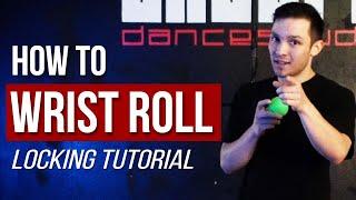 How to do WRIST ROLLS - 4 Tips To Get Them CLEAN! | Locking Dance Tutorial