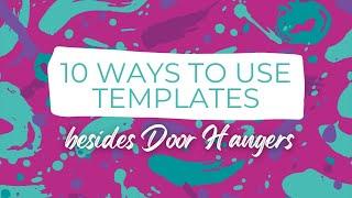 10 Ways to Use a Template that's not a Door Hanger