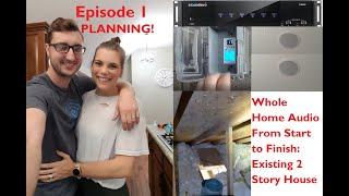 Whole Home Audio Start 2 Finish EP1: Planning & Bringing My Wife into It!