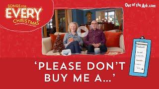 Please Don't Buy Me A... | Songs For EVERY Christmas - Anniversary Edition | Out Of The Ark