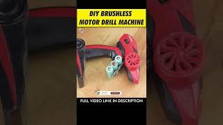 DIY powerful Brushless Motor Drill Machine #shorts #bldcmotor #brushlessmotor #drill #drillmachine