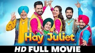 Hay Juliet | New Punjabi Movie 2024 (Full Movie) Gippy Grewal Sonam Bajwa | New Punjabi movies 2024