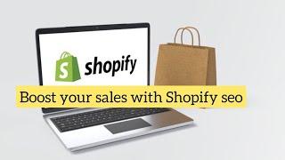 Boost your sales with shopify|Shopify seo |The Ultimate Shopify marketing for beginners step by step