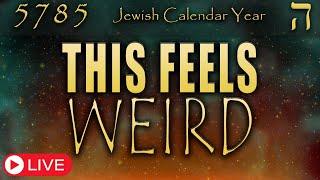 Jewish Calendar Year 5785 | This Feels Weird | Teaching | Eric Burton