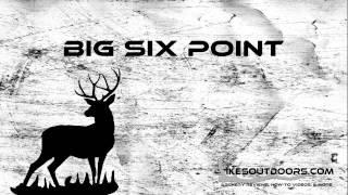 Hunting with Ike's Outdoors: The Story of the Big 6