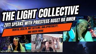 Zoti Speaks w/ Priestess Auset Ra Amen; Mental Health, 666, not Settling and much more