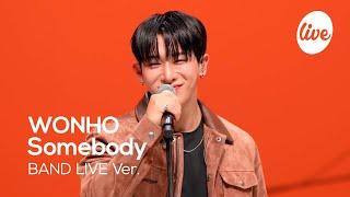 [4K] 원호(WONHO) “Somebody” Band LIVE Concert 케이팝 찢으러 온 원호의 밴드라이브 [it’s KPOP LIVE 잇츠라이브]