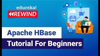 HBase Tutorial for Beginners | Introduction to Apache HBase | Hadoop Training | Edureka Live