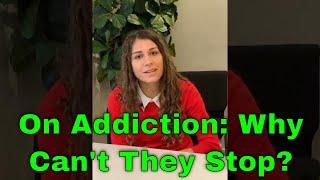 On Addiction: Why Can’t They Stop?