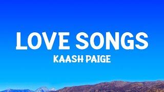 Kaash Paige - Love Songs (Lyrics)