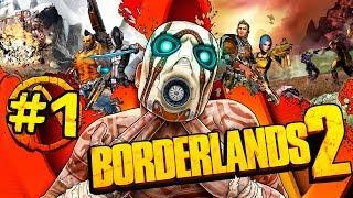 BORDERLANDS 2 #1 - ПОЛНОЕ ПРОХОЖДЕНИЕ