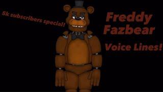 (FNAF/DC2) Freddy Fazbear Voice Lines - 5k sub special!