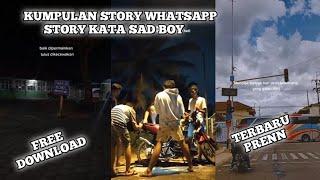 Kumpulan Story' WA 30 DetikKata Kata Sad Boy