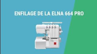  Enfilage de la Elna 664pro