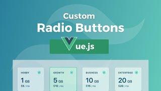 Custom Radio Buttons - Vue.js