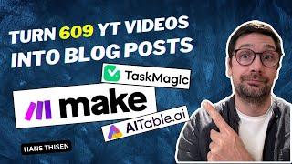 Turning 609 YouTube Videos Into Blog Posts with Make.com and AITable