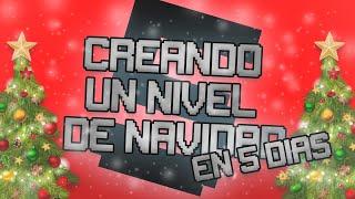 Creando un nivel navideño! En 5 Dias!!! #5 [Geometry Dash] | Cripcrack