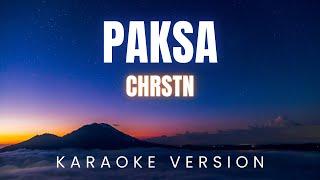 Chrstn - Paksa | KARAOKE Version