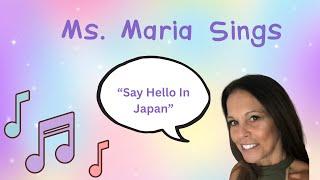 Ms. Maria Sings | Hello in Japan | Learning for Babies & Toddlers