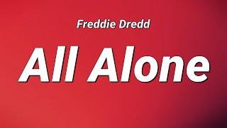 Freddie Dredd - All Alone (Lyrics)