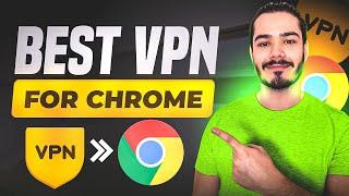 Best VPN For Chrome 2023 | The 3 Best VPN Chrome Extensions