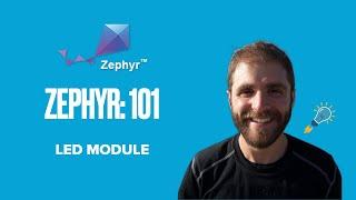 Zephyr 101 - LED Module