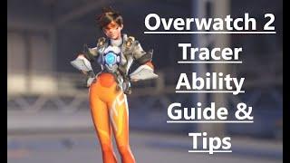 Tracer - Overwatch 2 - Quick Ability Guide & Tips