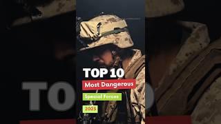 Top 10 Most Dangerous Special Forces Units 2025(updated list )