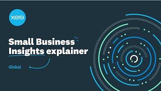 Xero Small Business Insights global explainer