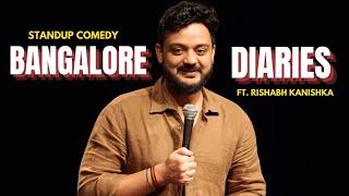 Bangalore Diaries | Standup Comedy by Rishabh Kanishka